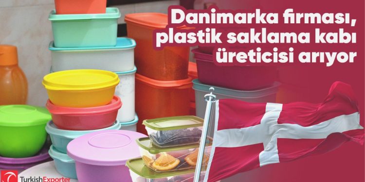 Danimarka firması, plastik saklama kabı üreticisi arıyor