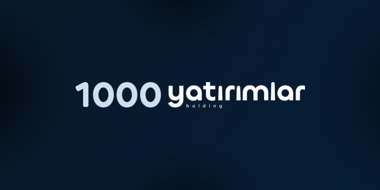 1000 Yatırımlar Holding’den yeni yatırım